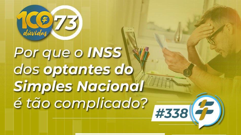 #338: Por que o INSS dos optantes do Simples Nacional é tão complicado?